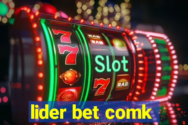 lider bet comk